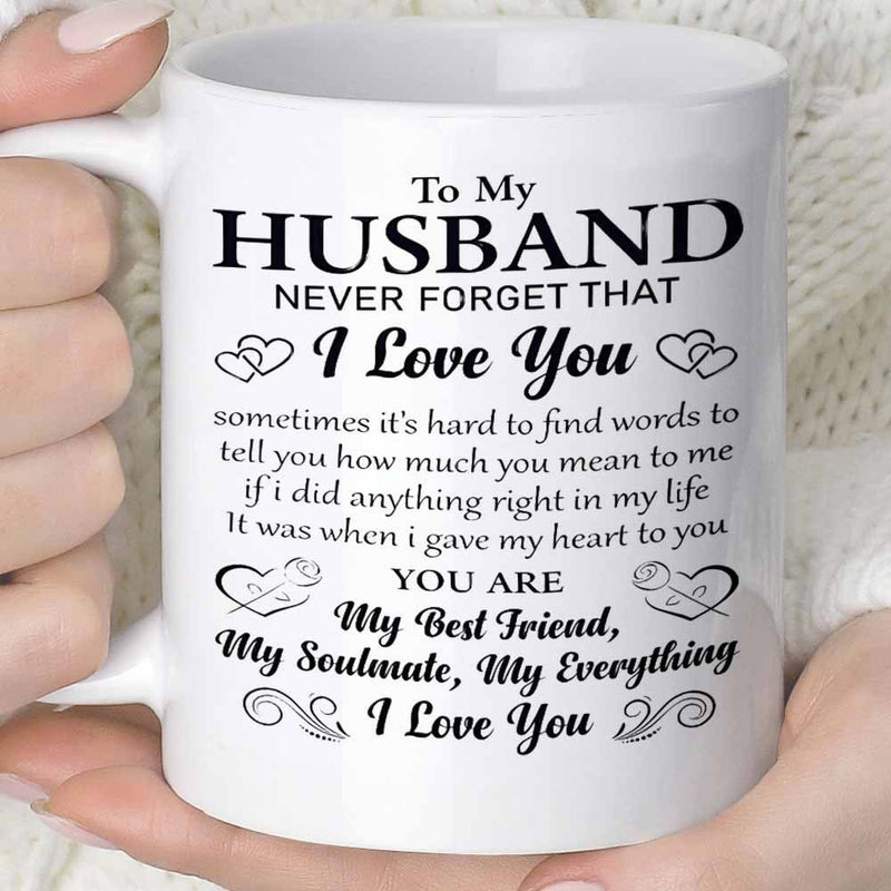 Tailorly White Ceramic 11 oz Mug - To My Husband Never Forget That I Love You Simple Black Text With Small Decorative Hearts And Elegant Rose Flourishes Mug