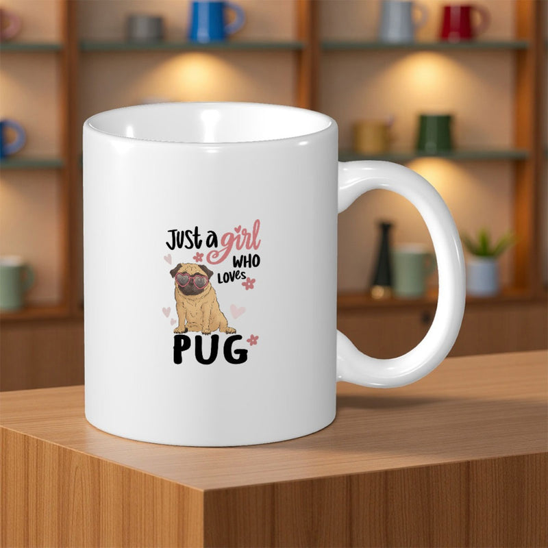 Tailorly White Ceramic 11 oz Mug - Just A Girl Who Loves Pug Cute Sitting Dog Surrounded By Pink Hearts And Small Paw Prints Pug