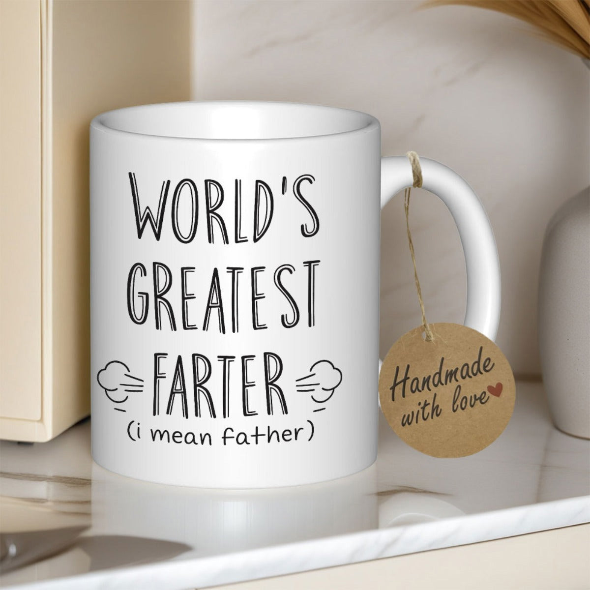 Tailorly White Ceramic 11 oz Mug - Worlds Greatest Farter I Mean Father Minimalist With Humorous Bold Handwritten Typography Style Mug