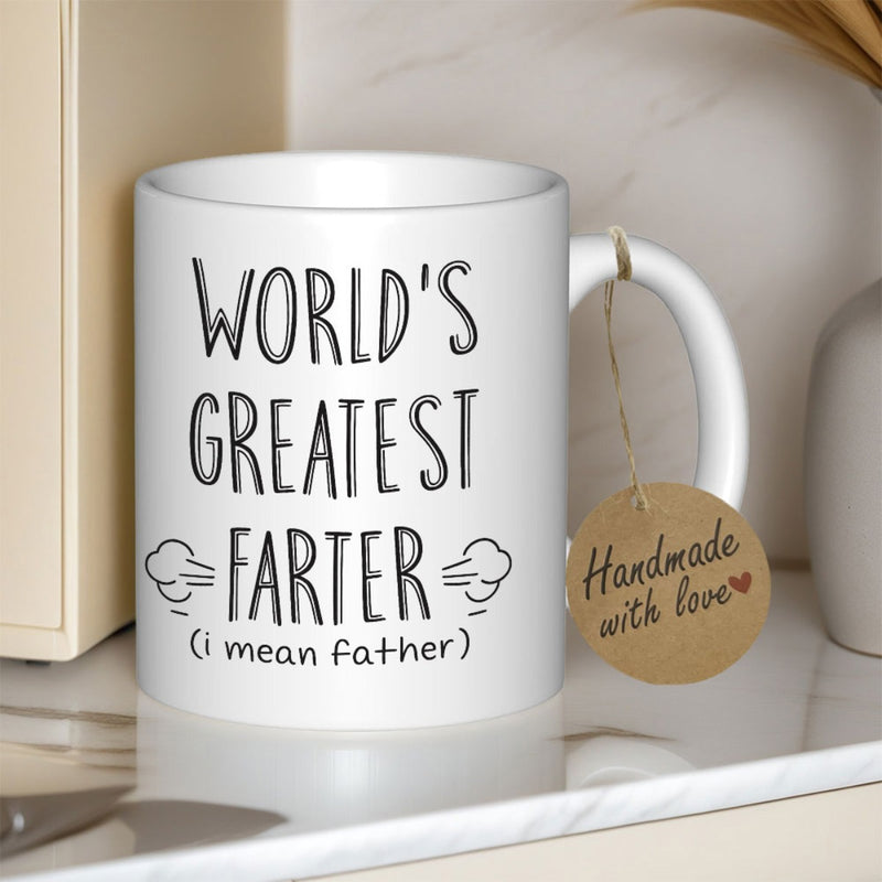 Tailorly White Ceramic 11 oz Mug - Worlds Greatest Farter I Mean Father Minimalist With Humorous Bold Handwritten Typography Style Mug