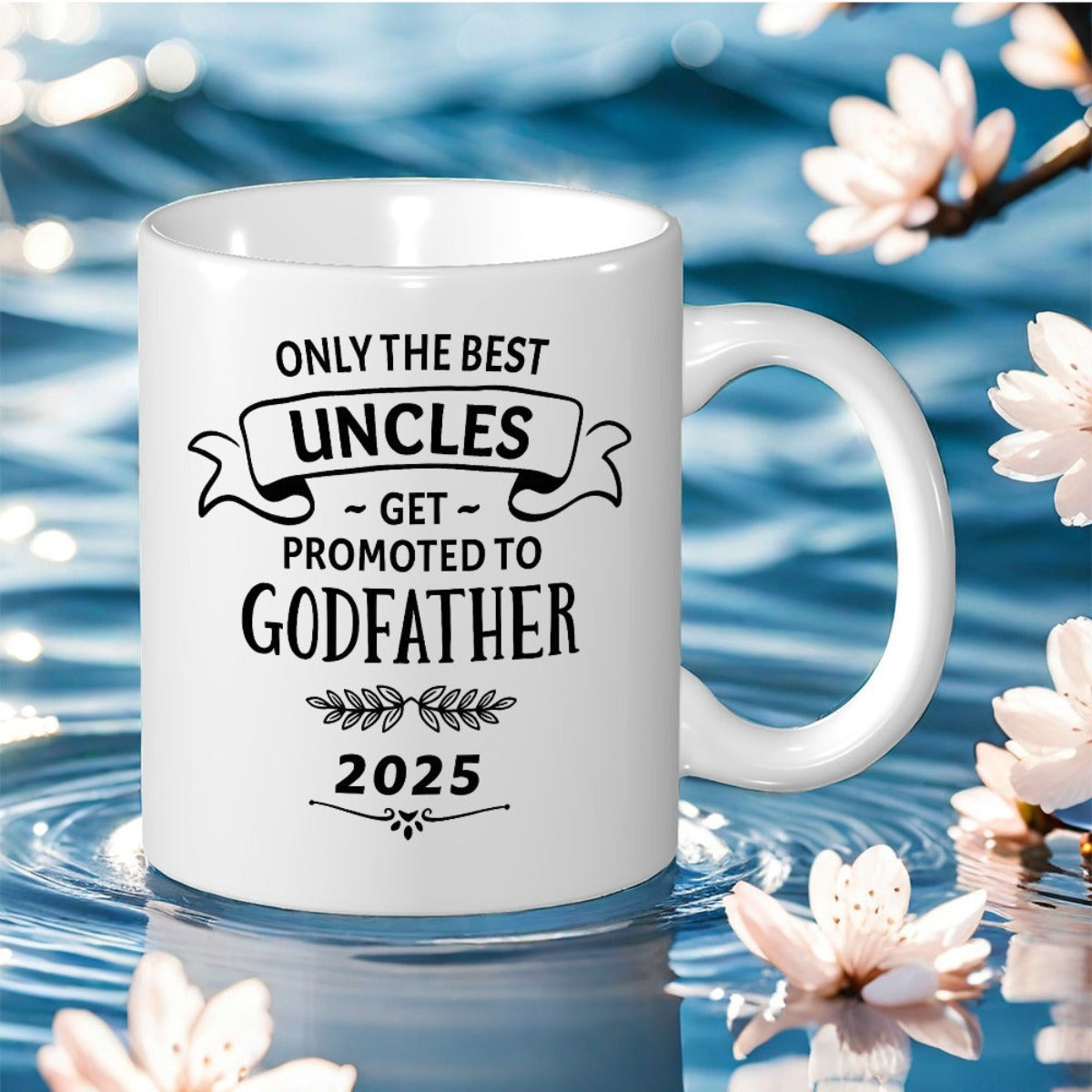Tailorly White Ceramic 11 oz Mug - Only The Best Uncles Get Promoted To Godfather 2025 Classic Black Banner Featuring Delicate Leaves And Decorative Text Design