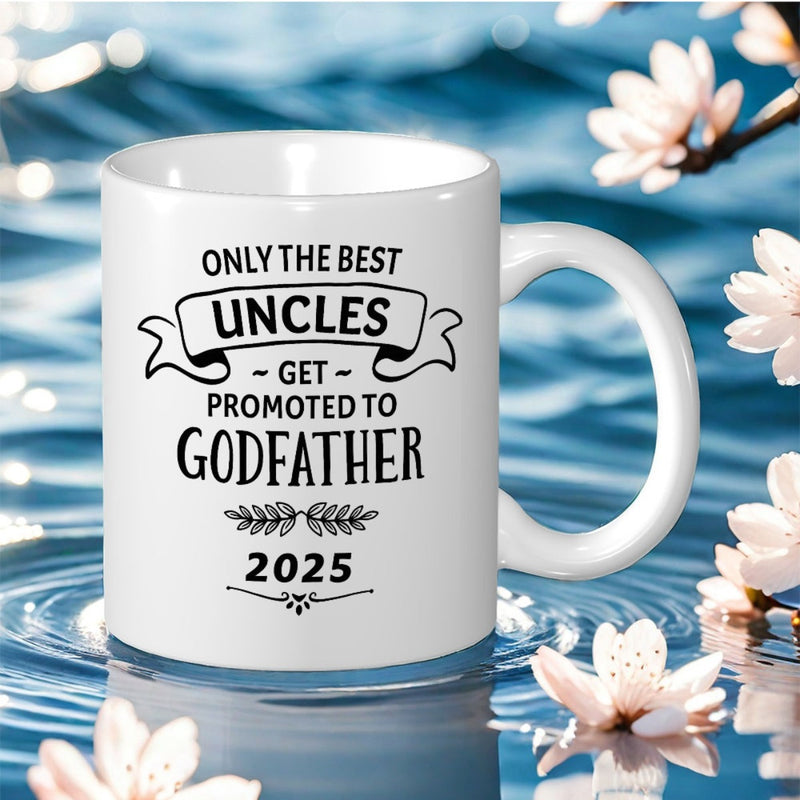 Tailorly White Ceramic 11 oz Mug - Only The Best Uncles Get Promoted To Godfather 2025 Classic Black Banner Featuring Delicate Leaves And Decorative Text Design