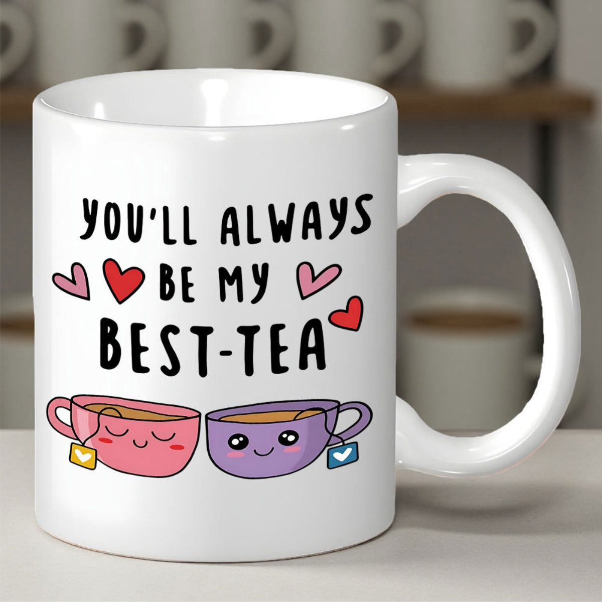 Tailorly White Ceramic 11 oz Mug - You'll Always Be My Best Tea Two Adorable Cartoon Cups Featuring Tea Bags And Small Floating Hearts Teacup