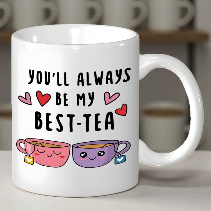Tailorly White Ceramic 11 oz Mug - You'll Always Be My Best Tea Two Adorable Cartoon Cups Featuring Tea Bags And Small Floating Hearts Teacup