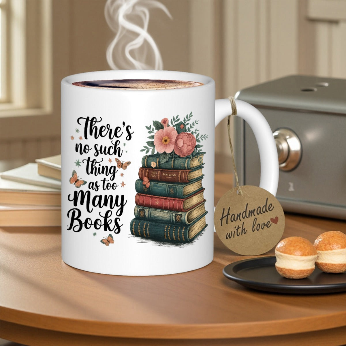 Tailorly White Ceramic 11 oz Mug - There's No Such Thing As Too Many Books Vintage Stack With Pink Flowers And Small Butterflies Books