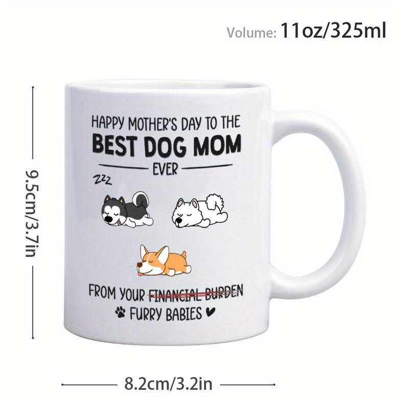 Tailorly White Ceramic 11 oz Mug - Happy Mothers Day To The Best Dog Mom Ever From Your Furry Babies Three Adorable Cartoon Puppies Sleeping Peacefully In A Row