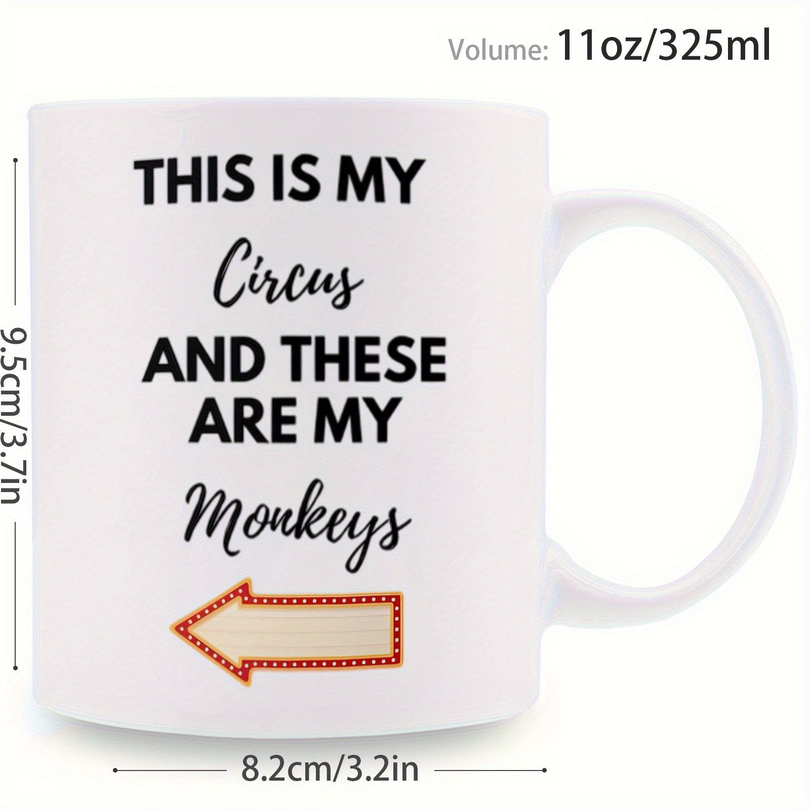 Tailorly White Ceramic 11 oz Mug - This Is My Circus And These Are My Monkeys Vintage Style Marquee Arrow Pointing Left On A Clean Minimalist Mug
