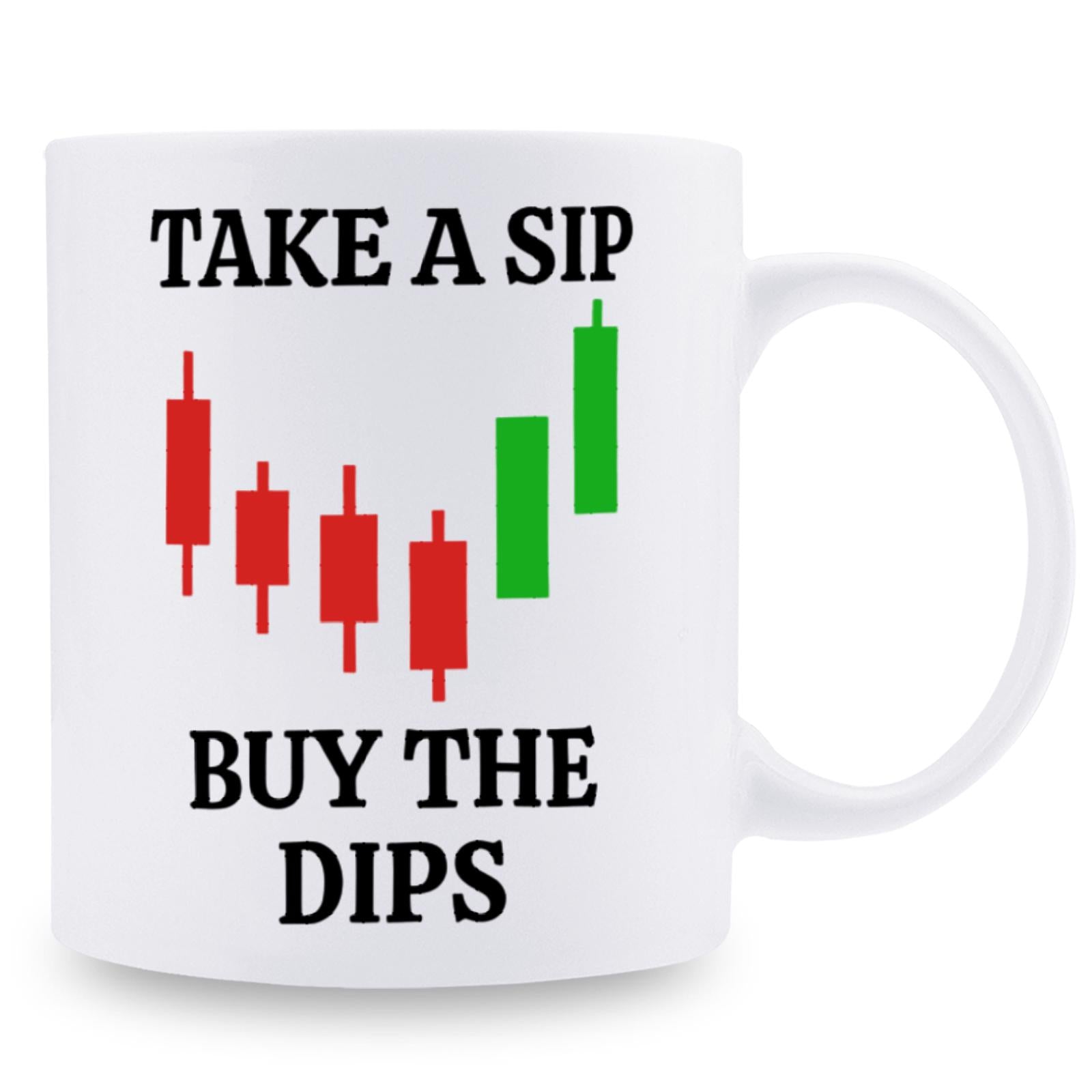 Tailorly White Ceramic 11 oz Mug - Take A Sip Buy The Dips Financial Trading Red And Green Bullish Bearish Candlestick Chart