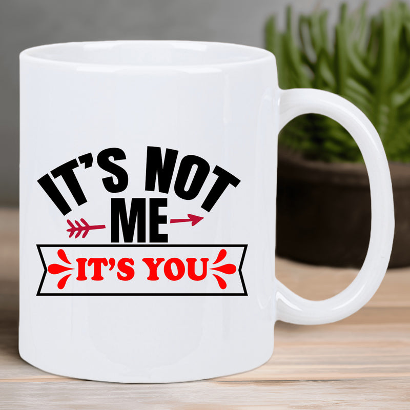 Tailorly White Ceramic 11 oz Mug - Its Not Me Its You Minimalist White Ceramic Vessel Featuring Bold Sarcastic Typography And Red Decorative Arrow Mug