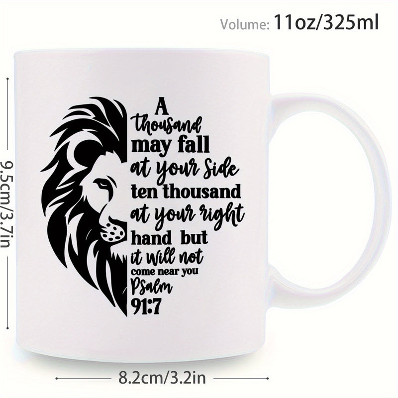 Tailorly White Ceramic 11 oz Mug - A Thousand May Fall At Your Side Ten Thousand At Your Right Hand But It Will Not Come Near You Psalm 91 7 Half Portrait Artistic