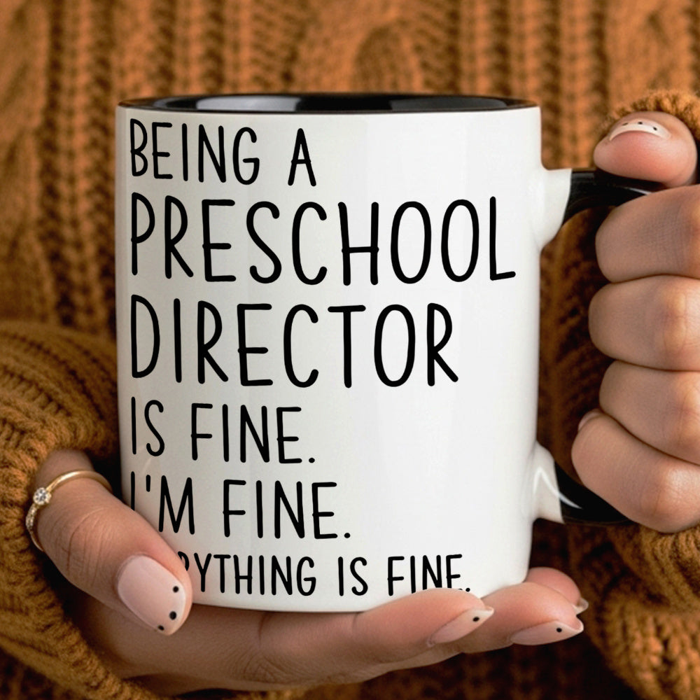 Tailorly Black Accent 11 oz Mug - funny preschool being a preschool is fine im fine lettering motivational