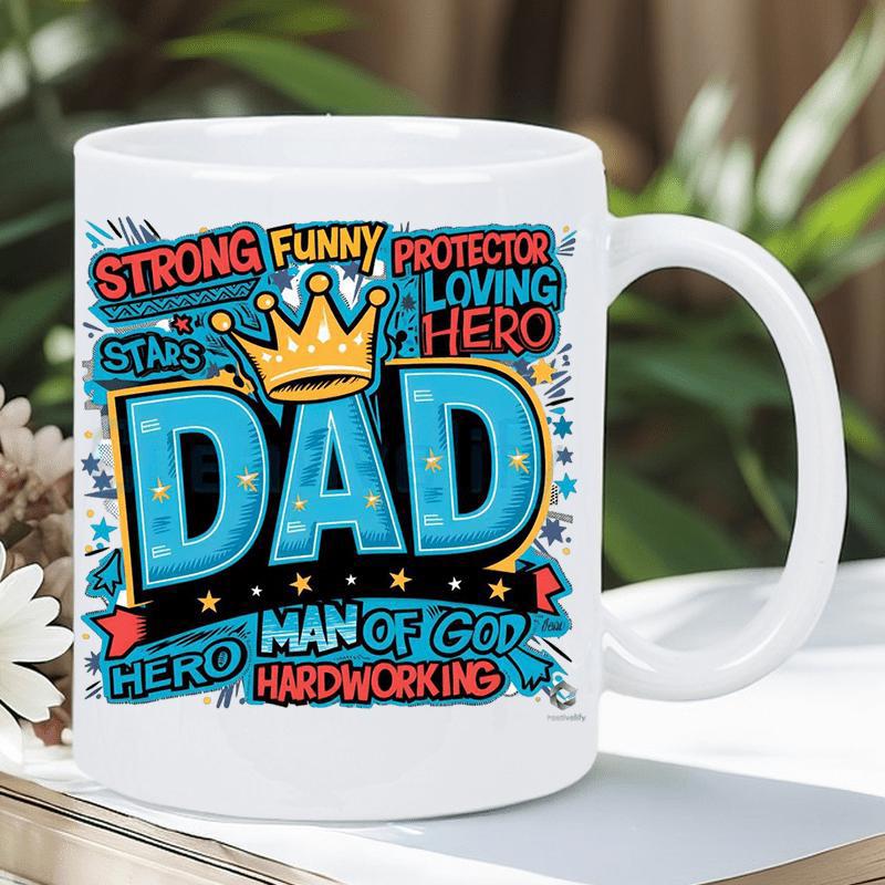 Tailorly White Ceramic 11 oz Mug - Strong Funny Protector Loving Hero Dad Man Of God Hardworking Golden Royal Crown Shining Over Bold Blue Lettering Surrounded By