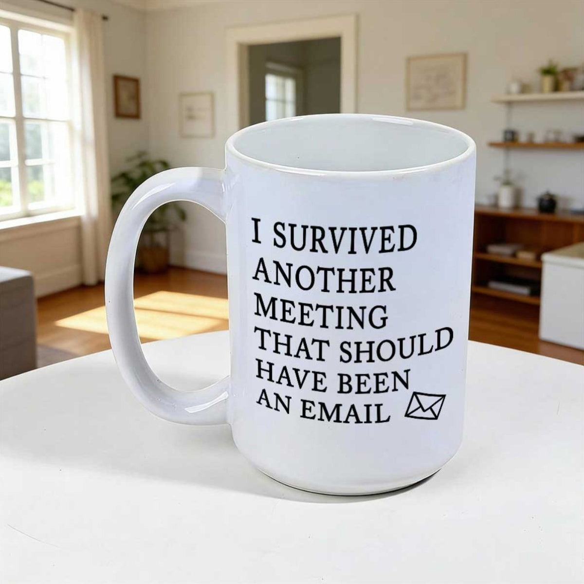 Tailorly White Ceramic 11 oz Mug - I Survived Another Meeting That Should Have Been An Email Minimalist Black Envelope Icon Printed On A Polished Ceramic Surface