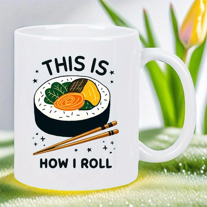 Tailorly White Ceramic 11 oz Mug - This Is How I Roll Fresh Sushi Piece With Wooden Chopsticks And Sparkle Stars Sushi