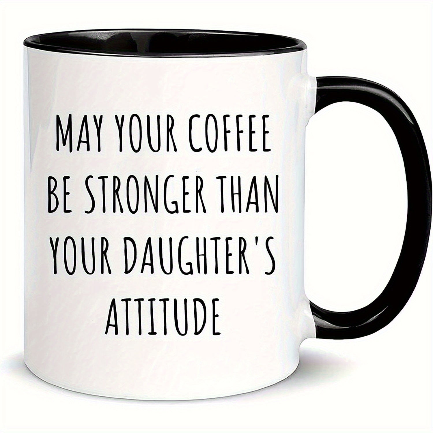 Tailorly Black Accent 11 oz Mug - be than your daughters attitude parent mug of girls cups mom dad great mothers