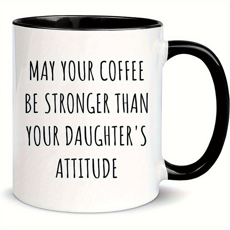 Tailorly Black Accent 11 oz Mug - be than your daughters attitude parent mug of girls cups mom dad great mothers