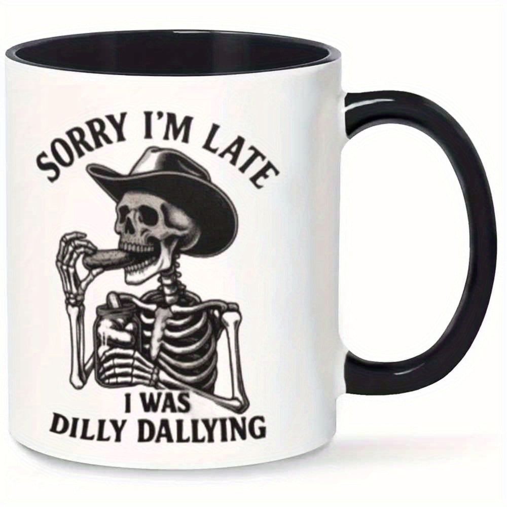 Tailorly Black Accent 11 oz Mug - funny skeleton cowboy hat with "sorry im late i was dallying" text