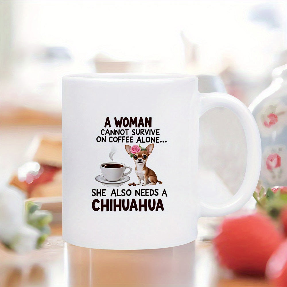 Tailorly White Ceramic 11 oz Mug - A Woman Cannot Survive On Coffee Alone She Also Needs A Chihuahua Adorable Small Brown Dog Wearing Stylish Sunglasses With Pink