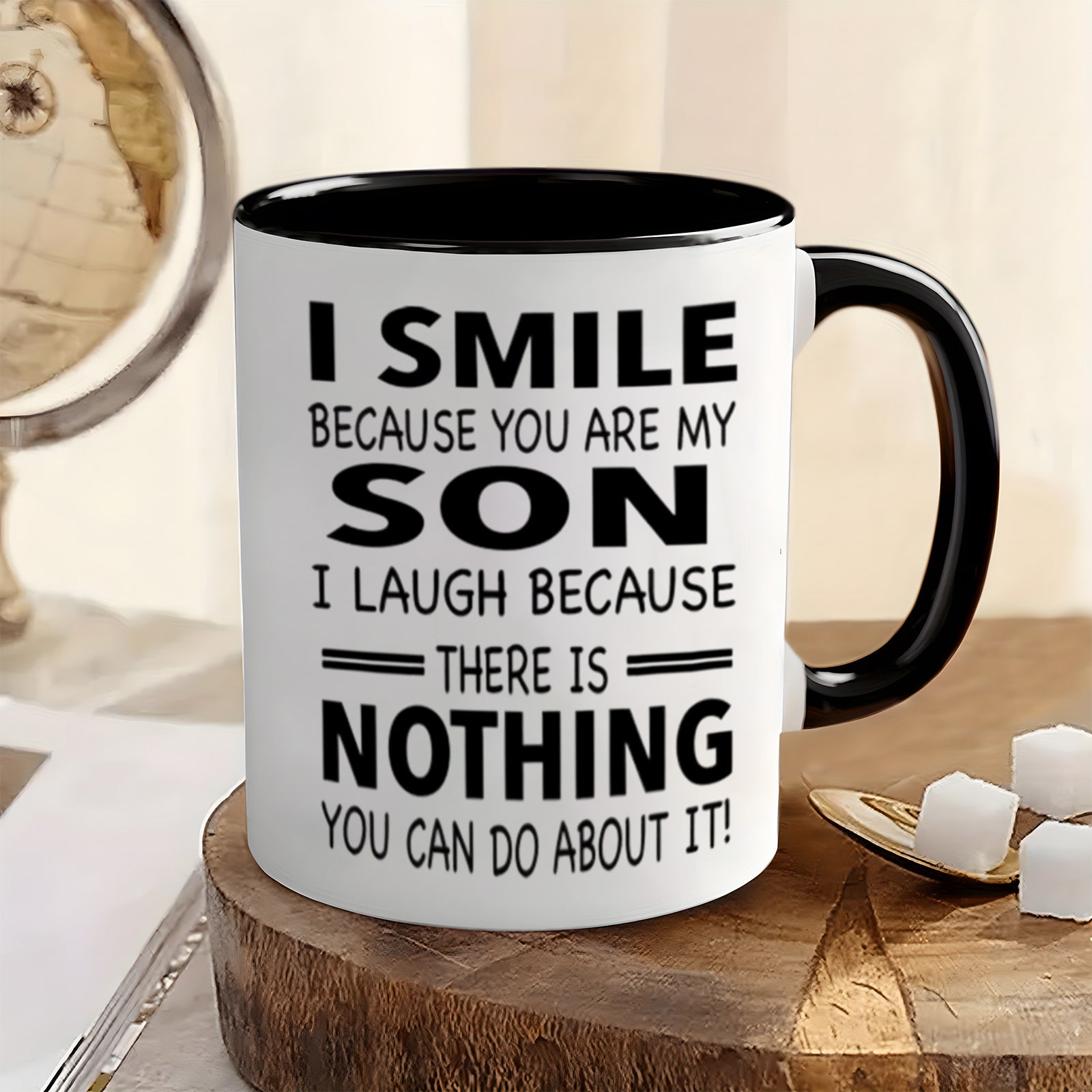 Tailorly Black Accent 11 oz Mug - humorous quote "you are my son is nothing you can do about it dad"