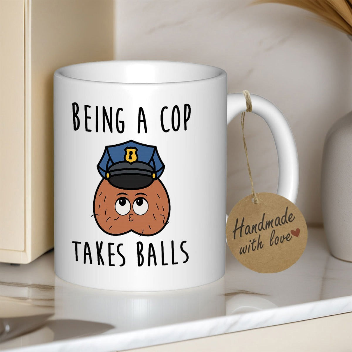 Tailorly White Ceramic 11 oz Mug - Being A Cop Takes Balls Funny Cartoon Character Wearing Official Police Hat With Golden Badge Mug
