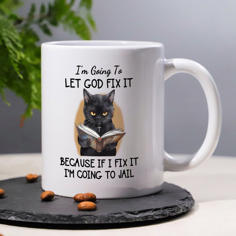Tailorly White Ceramic 11 oz Mug - Im Going To Let God Fix It Because If I Fix It Im Going To Jail Grumpy Black Cat Reading An Open Book Within A Tan Backdrop Cat