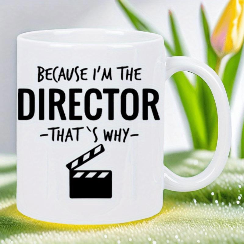 Tailorly White Ceramic 11 oz Mug - Because Im The Director Thats Why Sleek Movie Clapperboard Silhouette Graphic Displayed Against A Pure White Background