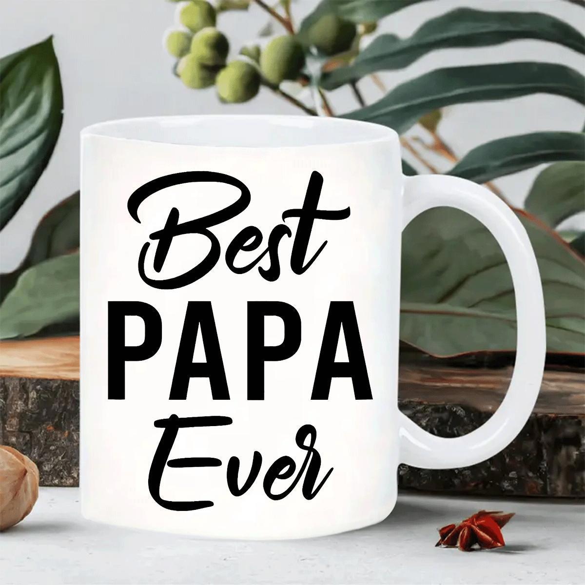 Tailorly White Ceramic 11 oz Mug - Best Papa Ever Clean With Bold Black Typography And Decorative Script Mug