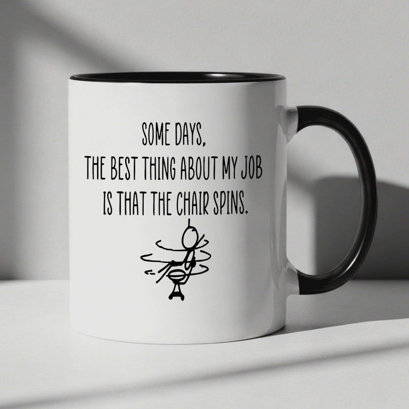 Tailorly Black Accent 11 oz Mug - some days the best thing about is that the cha
