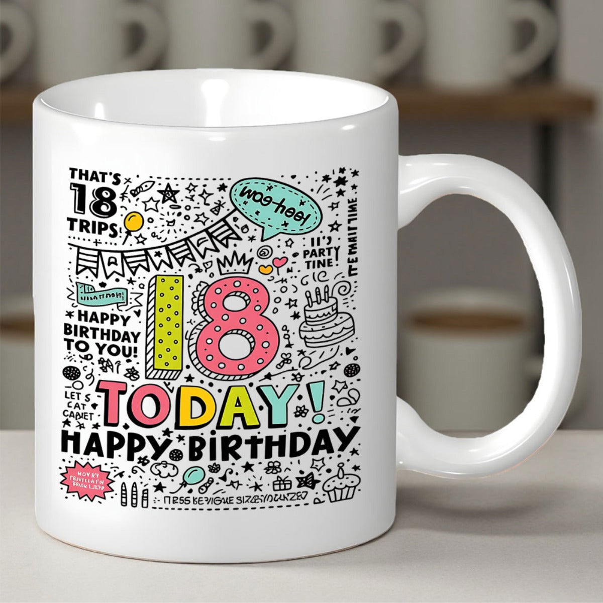 Tailorly White Ceramic 11 oz Mug - Thats 18 Trips Happy Birthday To You 18 Today Happy Birthday Festive Colorful Hand Drawn Doodle Pattern With Party Elements And