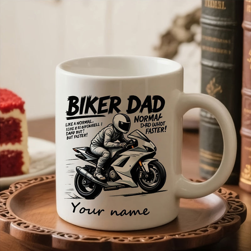 Tailorly White Ceramic 11 oz Mug - Biker Dad Normal Dad Only Faster Your Name Fast Sportbike With A Skilled Rider Wearing Protective Gear Motorcycle