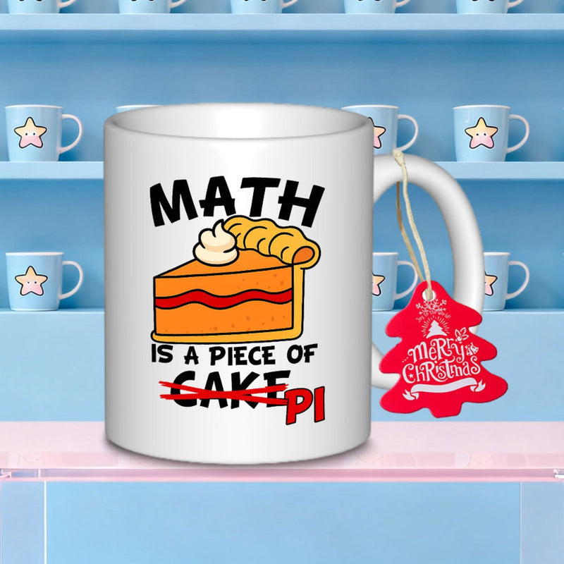 Tailorly White Ceramic 11 oz Mug - Math Is A Piece Of Cake Pi Delicious Sliced Dessert With Whipped Cream Topping And Thick Crust Pie