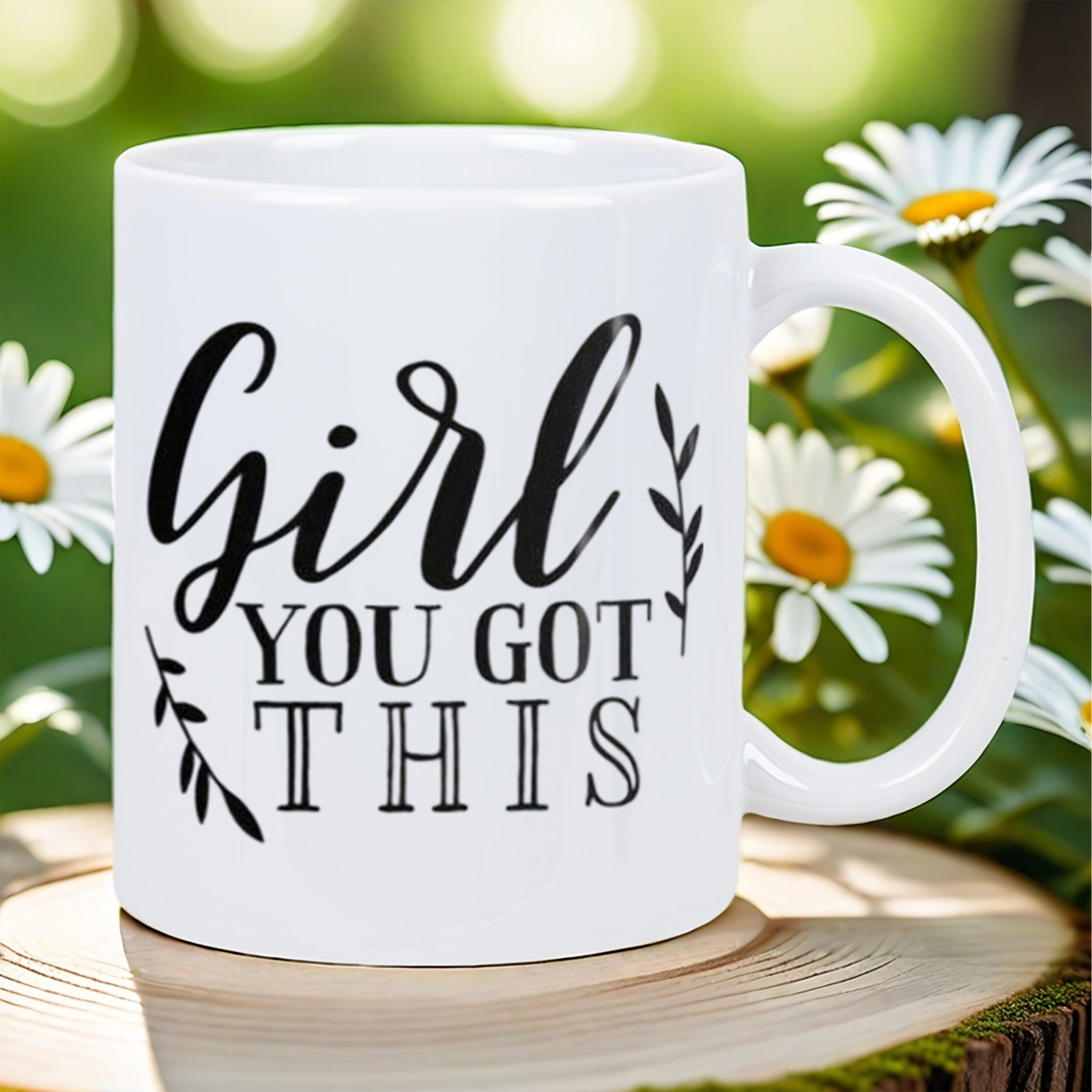 Tailorly White Ceramic 11 oz Mug - Girl You Got This Minimalist Botanical Elements Flanking Modern Script And Serif Typographic Design Branch