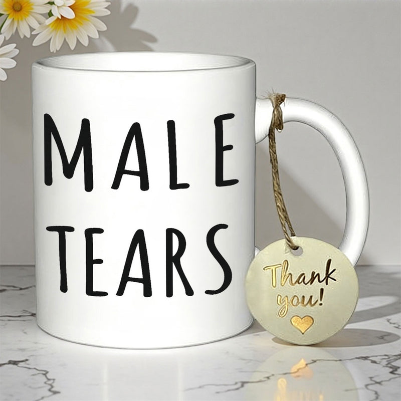 Tailorly White Ceramic 11 oz Mug - Male Tears Minimalist White Ceramic Body With Bold Black Hand Written Typography Mug