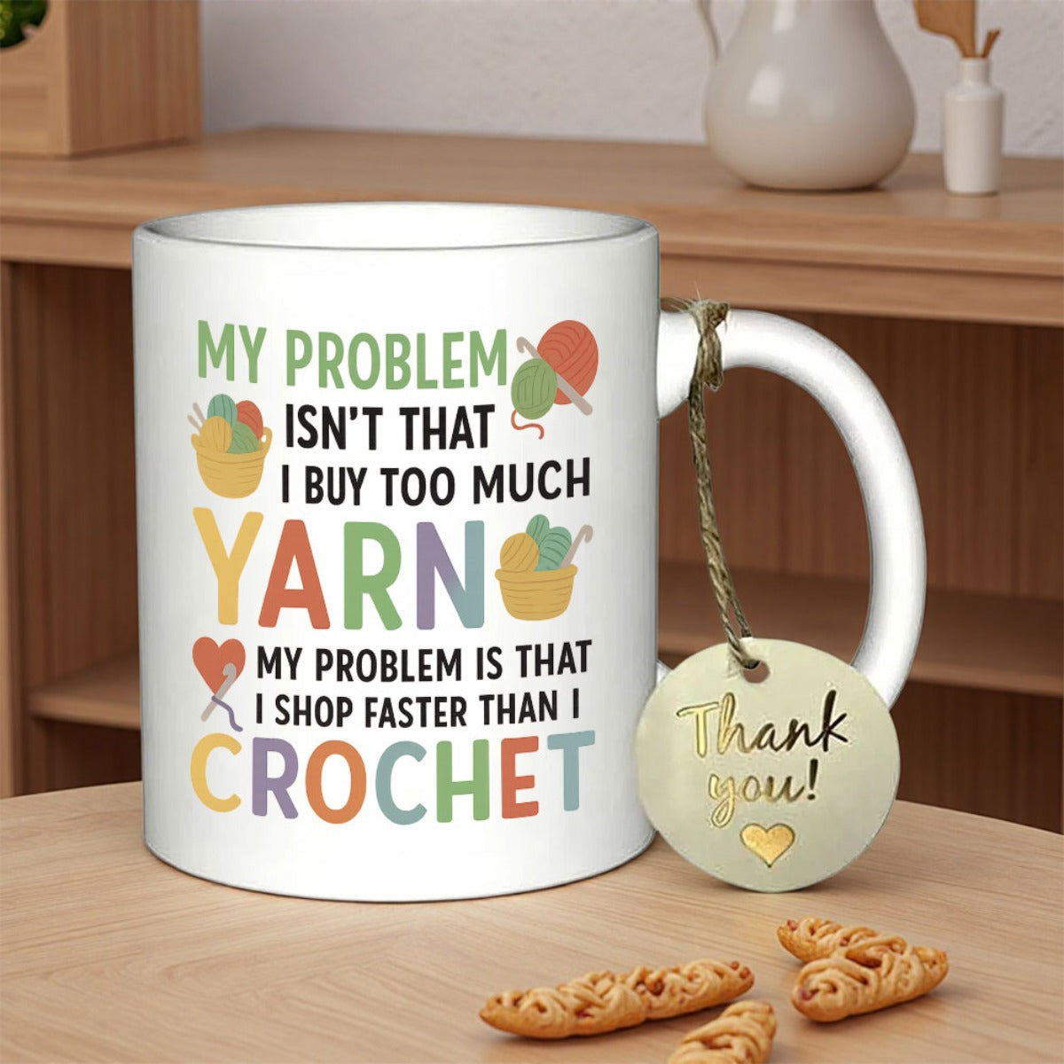 Tailorly White Ceramic 11 oz Mug - My Problem Isnt That I Buy Too Much Yarn My Problem Is That I Shop Faster Than I Crochet Colorful Balls Of Yarn Nestled In Small