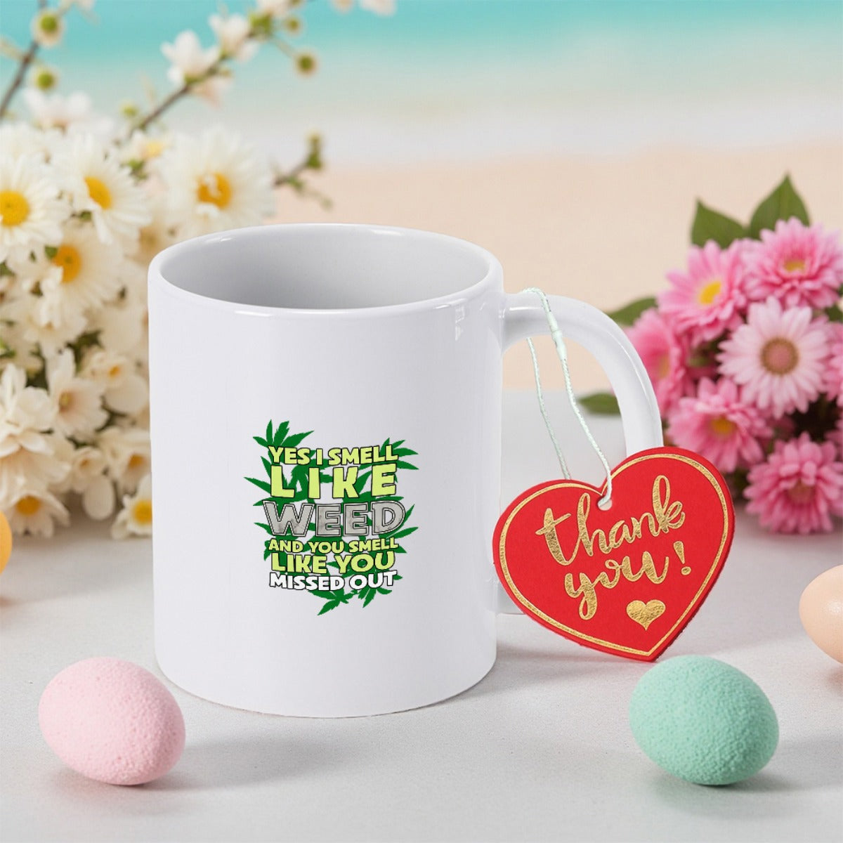 Tailorly White Ceramic 11 oz Mug - Yes I Smell Like Weed And I Smell Like You Missed Out Vibrant Green Cannabis Leaves Surrounding Bold Stylized Text Leaf