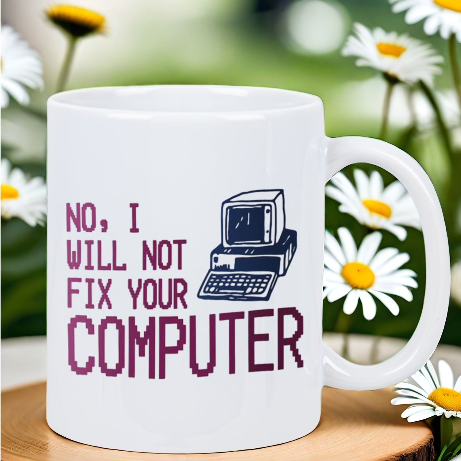Tailorly White Ceramic 11 oz Mug - No I Will Not Fix Your Computer Retro Desktop Technology Setup Featuring Classic Monitor And Keyboard Computer