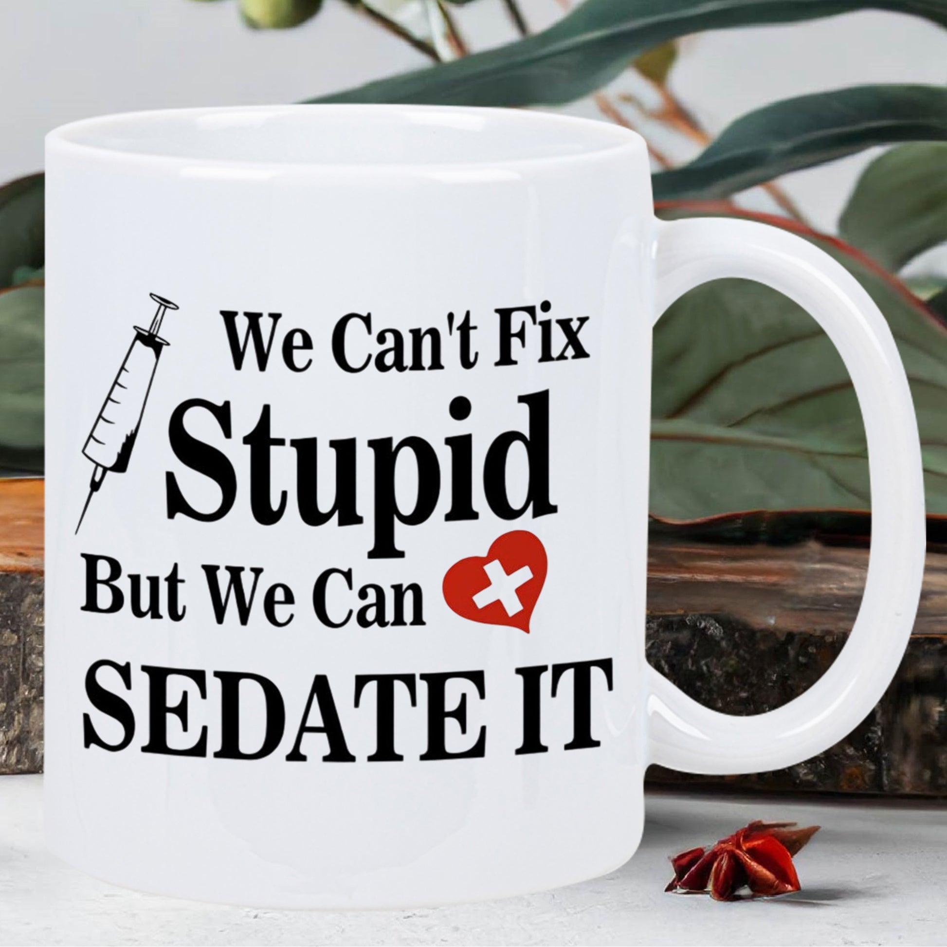 Tailorly White Ceramic 11 oz Mug - We Cant Fix Stupid But We Can Sedate It Medical Syringe Beside A Bright Red Heart With White Cross Mug