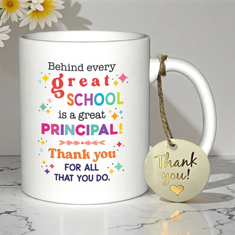 Tailorly White Ceramic 11 oz Mug - Behind Every Great School Is A Great Principal Thank You For All That You Do Colorful Stars And Playful Decorative Lettering