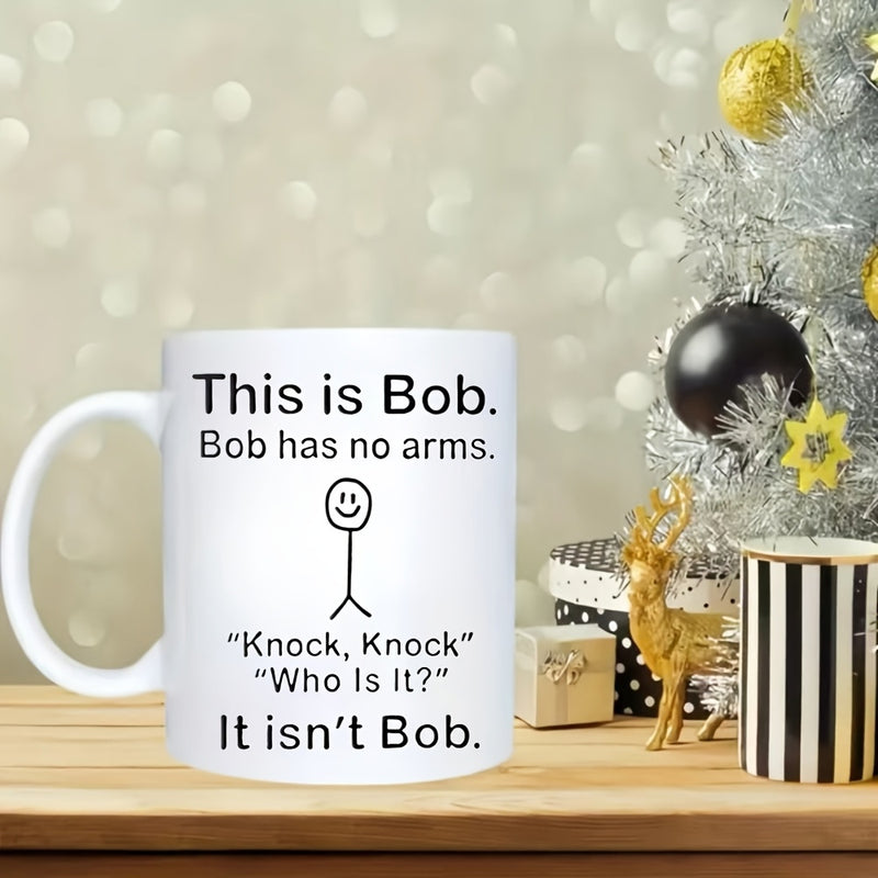 Tailorly White Ceramic 11 oz Mug - This Is Bob Bob Has No Arms Knock Knock Who Is It It Isnt Bob Minimalist Black Line Drawing Of A Simple Humorously Styled