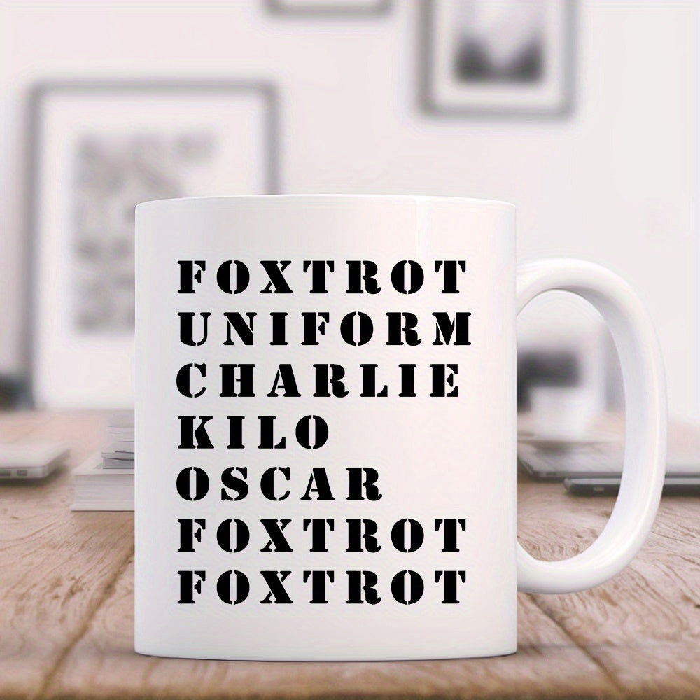 Tailorly White Ceramic 11 oz Mug - Foxtrot Uniform Charlie Kilo Oscar Foxtrot Foxtrot Bold Black Military Stencil Typography Stacked Vertically On White Surface