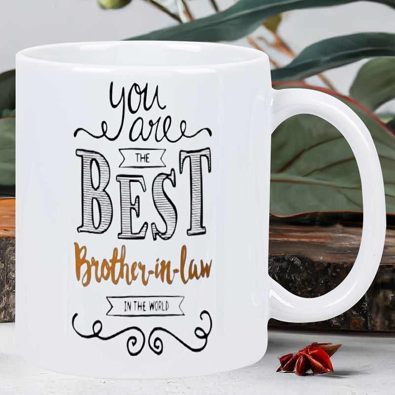 Tailorly White Ceramic 11 oz Mug - You Are The Best Brother In Law In The World Elegant Script Typography Featuring Decorative Banners And Swirls Mug
