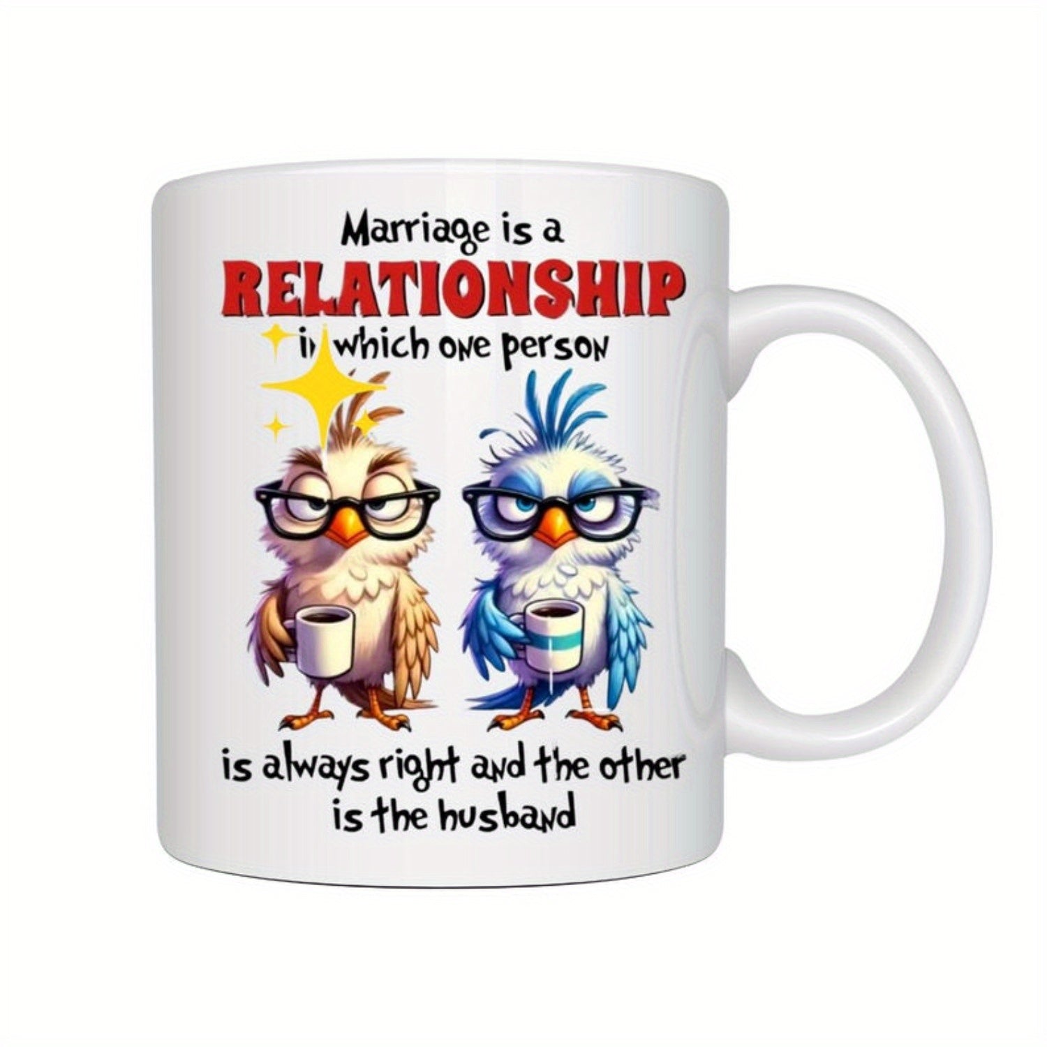 Tailorly White Ceramic 11 oz Mug - Marriage Is A Relationship In Which One Person Is Always Right And The Other Is The Husband Two Funny Cartoon Owls Wearing