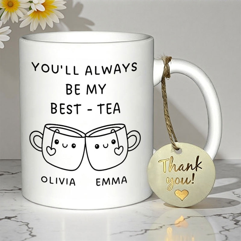 Tailorly White Ceramic 11 oz Mug - Youll Always Be My Best Tea Olivia Emma Two Smiling Cartoon Cups Clinking Together With Small Heart Tea Bags Mug
