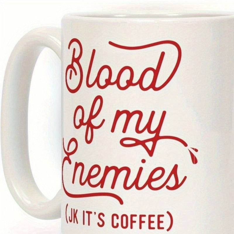 Tailorly White Ceramic 11 oz Mug - Blood Of My Enemies JK Its Coffee Minimalist White Ceramic Featuring Stylized Red Cursive Script Hand Lettering Mug
