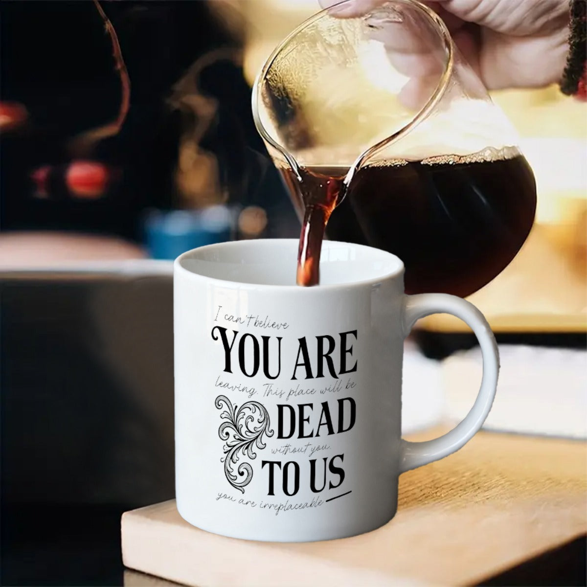 Tailorly White Ceramic 11 oz Mug - You Are Dead To Us You Are Irreplaceable Minimalist With Elegant Black Flourish Typographic Mug