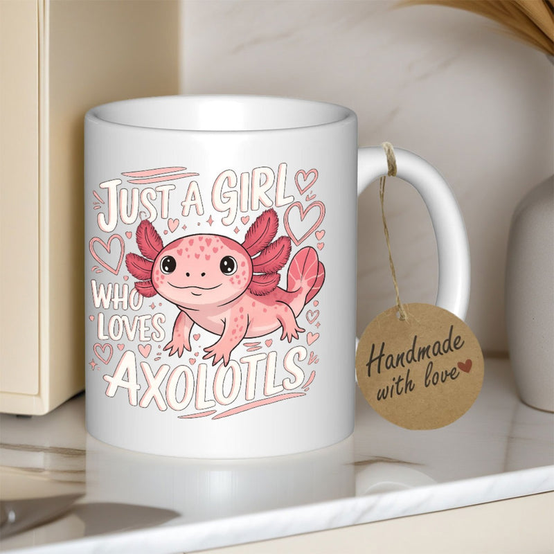 Tailorly White Ceramic 11 oz Mug - Just A Girl Who Loves Axolotls Adorable Pink Cartoon Salamander With Cute Hearts And Decorative Accents Axolotl