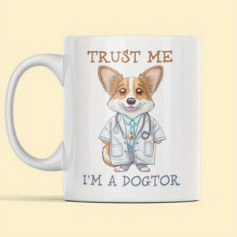 Tailorly White Ceramic 11 oz Mug - Trust Me Im A Dogtor Adorable Cartoon Puppy Wearing Professional White Lab Coat Stethoscope Corgi