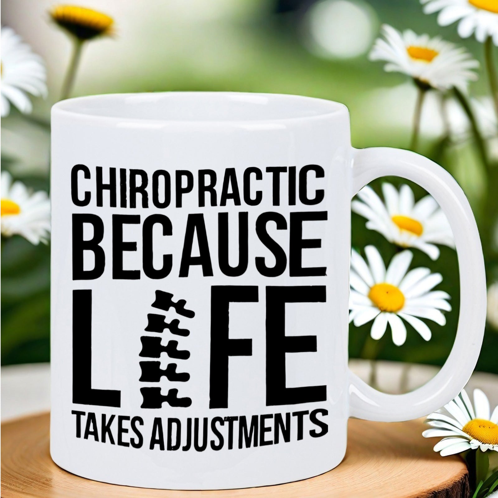 Tailorly White Ceramic 11 oz Mug - Chiropractic Because Life Takes Adjustments Bold Black Typography Featuring A Minimalist Anatomical Human Spine