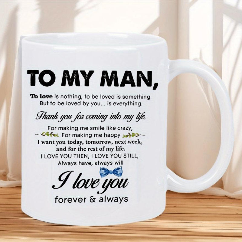 Tailorly White Ceramic 11 oz Mug - To My Man I Love You Forever Always Sentimental Romantic Quote With A Small Blue Bowtie And Delicate Leaves Message
