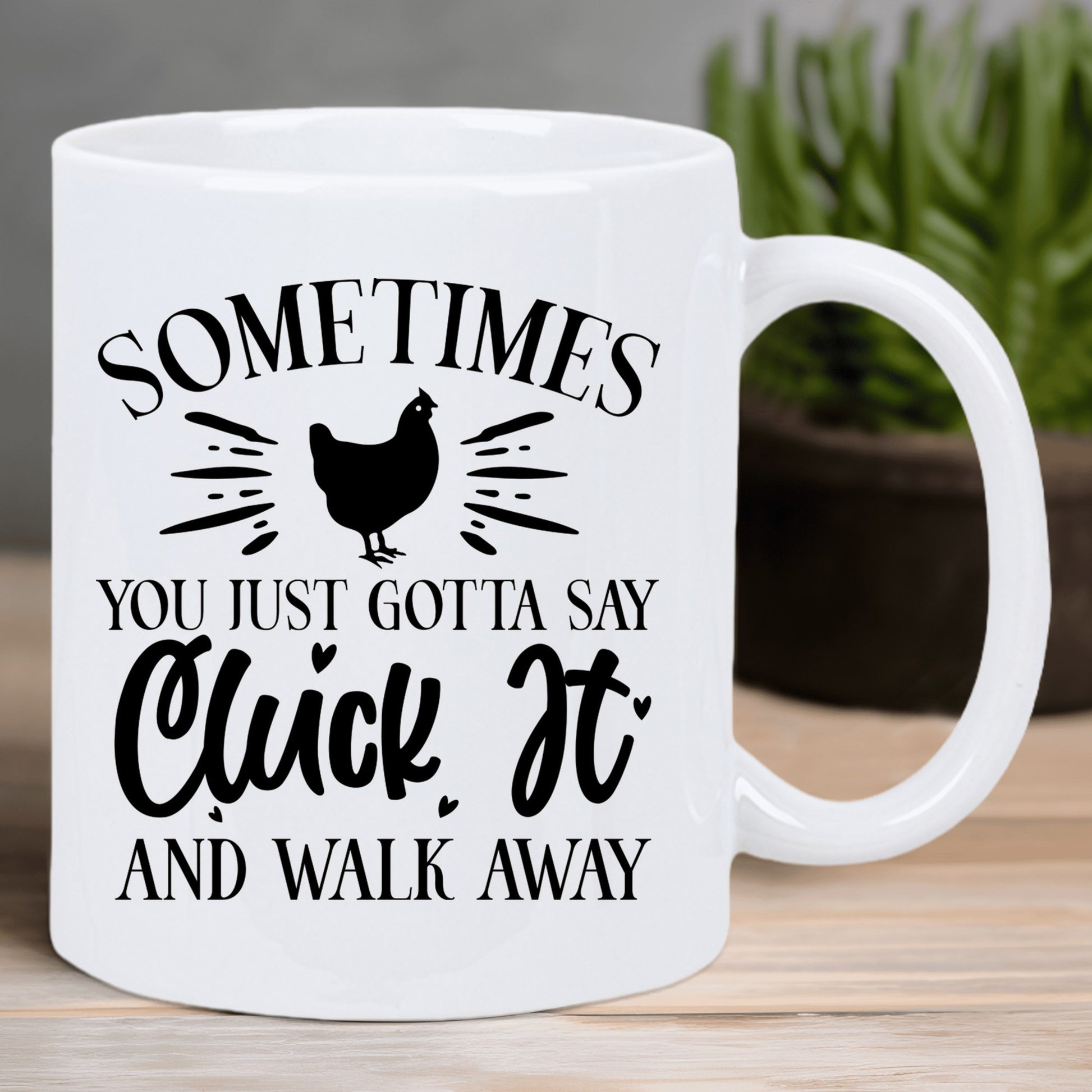 Tailorly White Ceramic 11 oz Mug - Sometimes You Just Gotta Say Cluck It And Walk Away Minimalist Black Hen Silhouette Featuring Radiating Lines On Pure White
